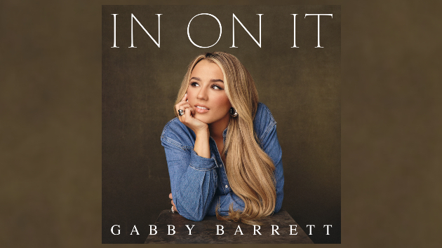 If you're looking for encouragement, Gabby Barrett's 'In On It'